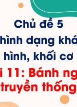 Bài 11 Bánh ngon truyền thống